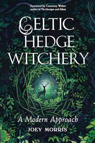 Celtic Hedge Witchery—A Modern Approach (Kindle Edition)