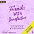 Friends with Benefactors