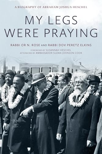 My Legs Were Praying: A Biography of Abraham Joshua Heschel (Paperback)