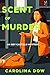 Scent of Murder: An Issy Ca...