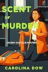 Scent of Murder: An Issy Castillo Murder Mystery