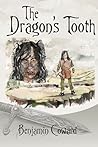The Dragon's Tooth by Benjamin Coward