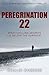 Peregrination 22: What chilling secrets lie below the surface...? (Colin Panton Conspiracy Thrillers)