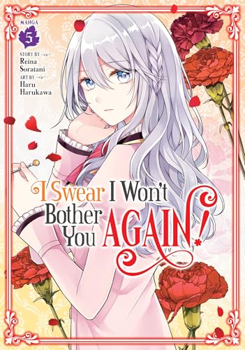 I Swear I Won't Bother You Again! (Manga) Vol. 5