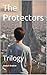 The Protectors: Trilogy