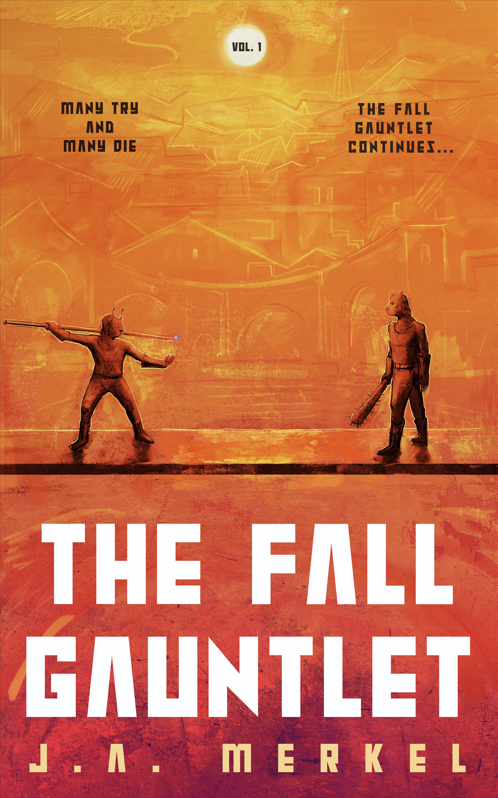 The Fall Gauntlet Omnibus, Volume 1: A Sci-Fi Adventure Series (Books 1 - 3)