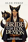 Bride to the Fox Demon by Alex   Perez