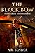 The Black Bow: A Story of t...