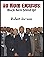 No More Excuses: Black Men Stand Up! by Robert Jackson (2008) Paperback