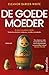 De goede moeder (Dutch Edition)