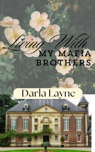 Living With My Mafia Brothers (Kindle Edition)