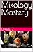 Mixology Mastery by David Z