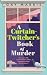 A Curtain Twitcher's Book of Murder by Gay Marris