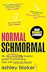 Normal Schmormal:...