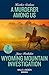 A Murderer Among Us / Wyoming Mountain Investigation by Heather    Graham