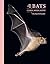 The Lives of Bats: A Natura...