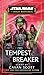 Star Wars: Tempest Breaker (The High Republic) (Star Wars: The High Republic)