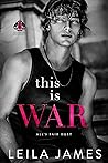 This Is War by Leila James