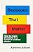 Decisions That Matter: How ...