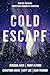 Cold Escape: Five Christian...