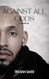 Against All Odds:...