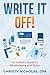 Write it Off!: The Author's Guide to Bookkeeping and Taxes