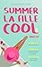 Summer, La Fille Cool: Comédie romantique réconfortante et feel-good, avec soleil et émotions (French Edition)