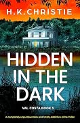 Hidden in the Dark