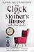 The Clock in My Mother's House and other stories by Annalisa Crawford