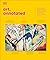 Art, Annotated: Your Expert Guide to 500 of the World's Greatest Works of Art