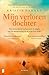 Mijn verloren dochter by Kristin Hannah
