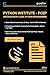 Python Institute - PCEP - Certified Entry-Level Python Programmer (Python Certifications Book 1)