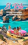 El reto: Un viaje con amigas que lo cambiará todo (Spanish Edition)