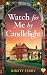 Watch for Me by Candlelight (Hartsford Mysteries #2)