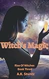 Witch's Magic: Rise of Witches Book Three