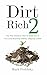 Dirt Rich 2: The Plot Thick...