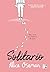 Solitario: Esta no es una historia de amor (Spanish Edition)