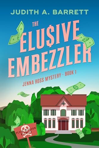 Elusive Embezzler (Jenna Ross Thriller Book 1)