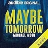 Maybe Tomorrow