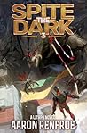 Spite the Dark (Spite the Dark #3) Spite the Dark (Spite the Dark #3)