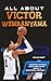All About Victor Wembanyama by Color Craft