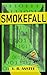 Smokefall by V. B. Anstee Smokefall by V. B. Anstee
