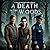A Death in the Woods by Purnima Singh