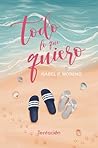 Todo lo que quiero by Isabel P. Moreno