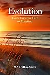 EVOLUTION: God’s Creative Gift to Mankind