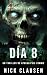 Carne Muerta: Día 8 (Spanish Edition)