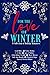 For the Love of Winter Volu...