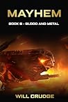 Mayhem: Book 6: Blood and Metal