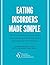 Eating Disorders Made Simpl...