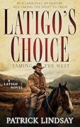 Latigo's Choice: Taming the West